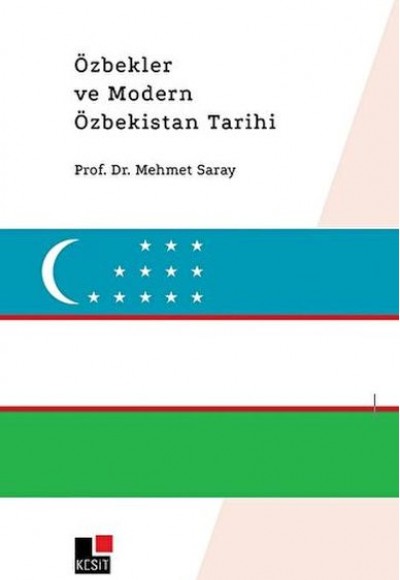Özbekler ve Modern Özbekistan Tarihi