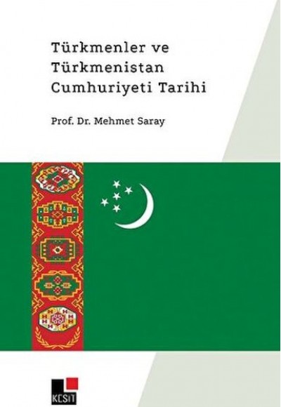 Türkmenler ve Türkmenistan Cumhuriyeti Tarihi Türkmenler ve Türkmenistan Cumhuriyeti Tarihi
