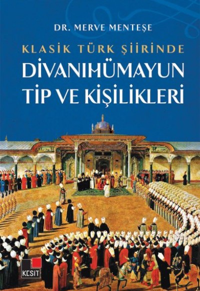 Klasik Türk Şiirinde Divanıhümayun Tip Ve Kişilikleri Klasik Türk Şiirinde Divanıhümayun Tip Ve Kişilikleri