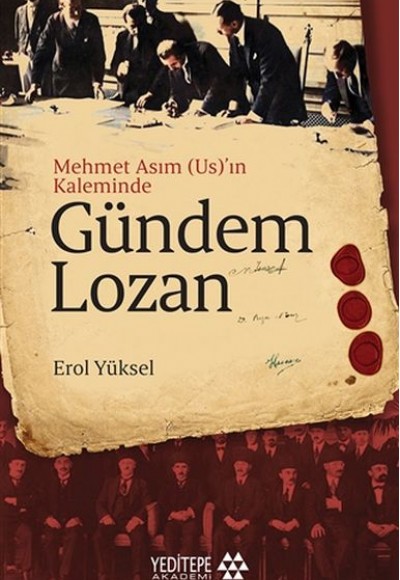 Gündem Lozan - Mehmet Asım (Us)’ın Kaleminde Gündem Lozan - Mehmet Asım (Us)’ın Kaleminde