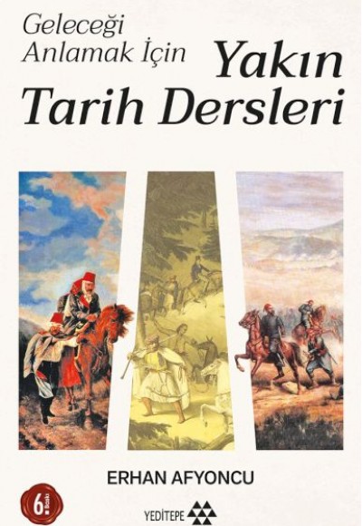 Geleceği Anlamak İçin Yakın Tarih Dersleri Geleceği Anlamak İçin Yakın Tarih Dersleri