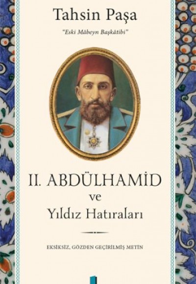 II. Abdülhamid ve Yıldız Hatıraları II. Abdülhamid ve Yıldız Hatıraları