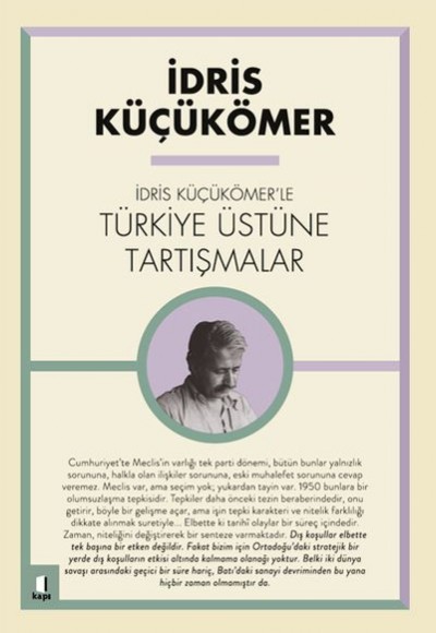 İdris Küçükömer'le Türkiye Üstüne Tartışmalar