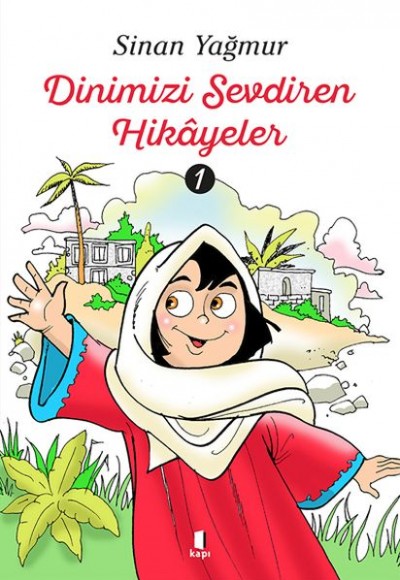 Dinimizi Sevdiren Hikayeler 1 Dinimizi Sevdiren Hikayeler 1
