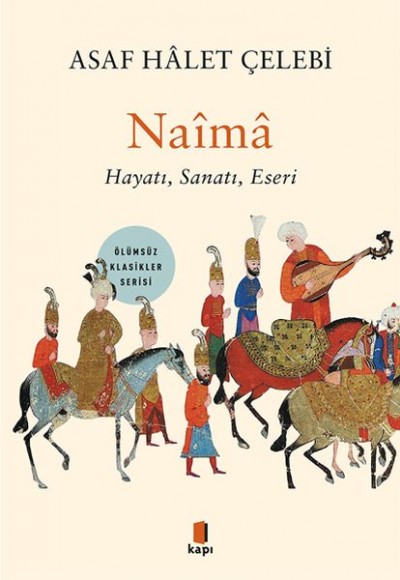 Naîmâ - Hayatı, Sanatı, Eseri Naîmâ - Hayatı, Sanatı, Eseri