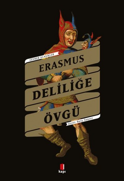 Deliliğe Övgü Deliliğe Övgü