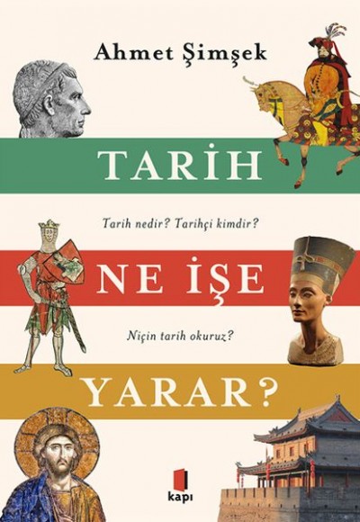 Tarih Ne İşe Yarar? Tarih Ne İşe Yarar?