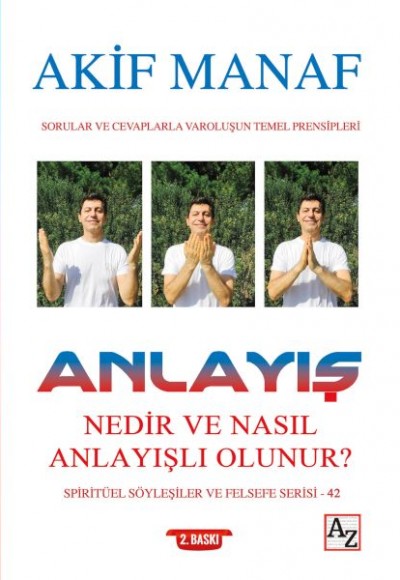 Anlayış Nedir ve Nasıl Anlayışlı Olunur? Anlayış Nedir ve Nasıl Anlayışlı Olunur?