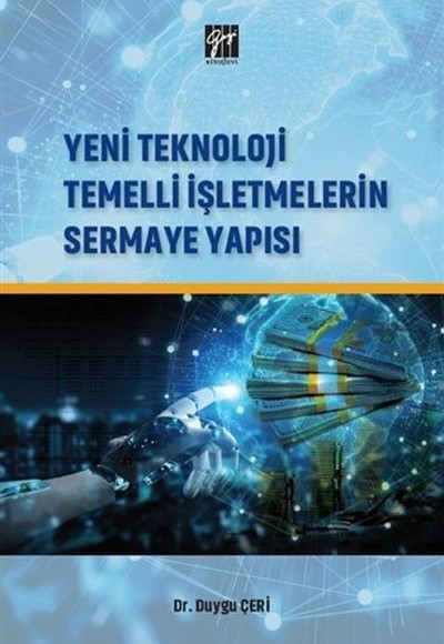 Yeni Teknoloji Temelli İşletmelerin Sermaye Yapısı Yeni Teknoloji Temelli İşletmelerin Sermaye Yapısı
