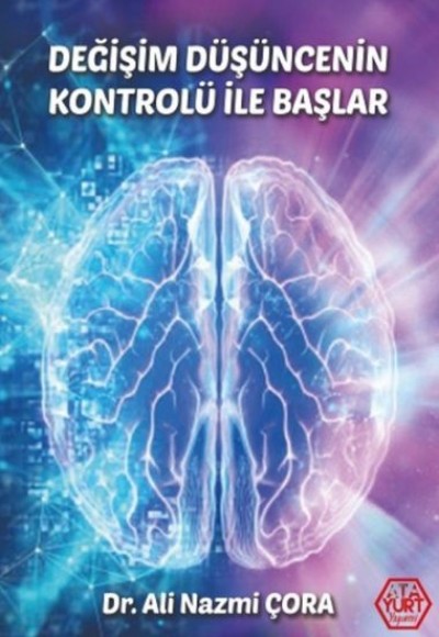 Değişim Düşüncenin Kontrolü İle Başlar Değişim Düşüncenin Kontrolü İle Başlar
