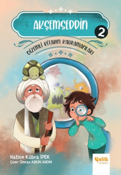 Gizemli Kitabın Kahramanları 2 - Akşemseddin Gizemli Kitabın Kahramanları 2 - Akşemseddin