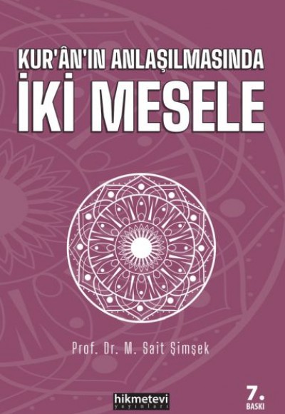 Kuran'ın Anlaşılmasında İki Mesele Kuran'ın Anlaşılmasında İki Mesele