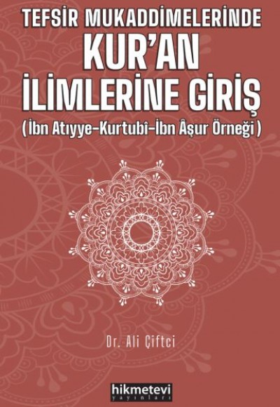 Tefsir Mukaddimelerinde Kur'an İlimlerine Giriş Tefsir Mukaddimelerinde Kur'an İlimlerine Giriş