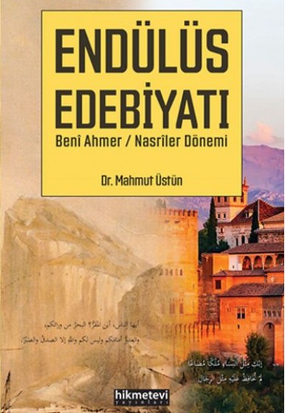 Endülüs Edebiyatı Beni Ahmer / Nasriler Dönemi Endülüs Edebiyatı Beni Ahmer / Nasriler Dönemi