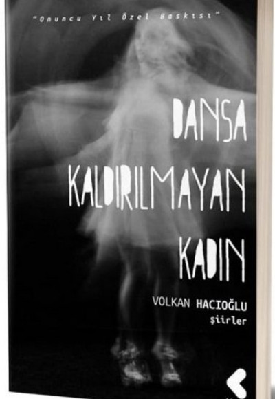 Dansa Kaldırılmayan Kadın Dansa Kaldırılmayan Kadın