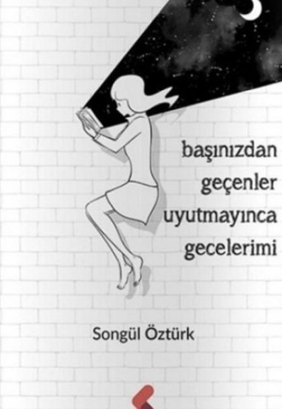 Başınızdan Geçenler Uyutmayınca Gecelerimi Başınızdan Geçenler Uyutmayınca Gecelerimi