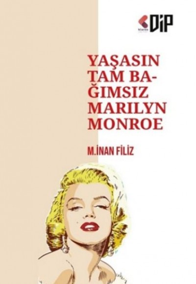 Yaşasın Tam Bağımsız Marilyn Monroe Yaşasın Tam Bağımsız Marilyn Monroe