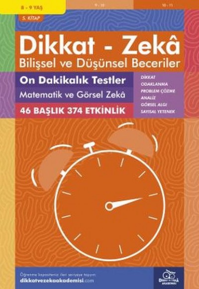 On Dakikalık Testler - Matematik ve Görsel Zeka (8 - 9 Yaş) - Dikkat Zeka On Dakikalık Testler - Matematik ve Görsel Zeka (8 - 9 Yaş) - Dikkat Zeka