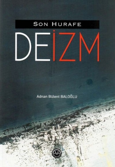 Son Hurafe Deizm Son Hurafe Deizm