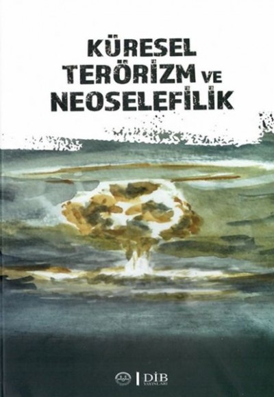 Küresel Terörizm ve Neoselefilik Küresel Terörizm ve Neoselefilik