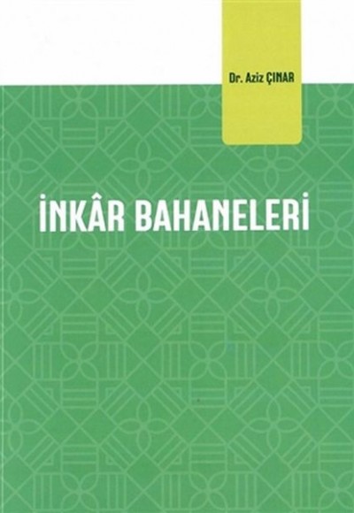 İnkar Bahaneleri İnkar Bahaneleri