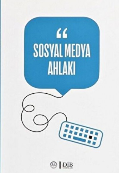 Sosyal Medya Ahlakı Sosyal Medya Ahlakı