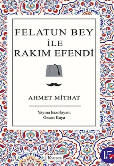 Felatun Bey ile Rakım Efendi (Bez Ciltli) Felatun Bey ile Rakım Efendi (Bez Ciltli)