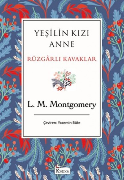 Yeşilin Kızı Anne Rüzgarlı Kavaklar (Bez Ciltli) Yeşilin Kızı Anne Rüzgarlı Kavaklar (Bez Ciltli)