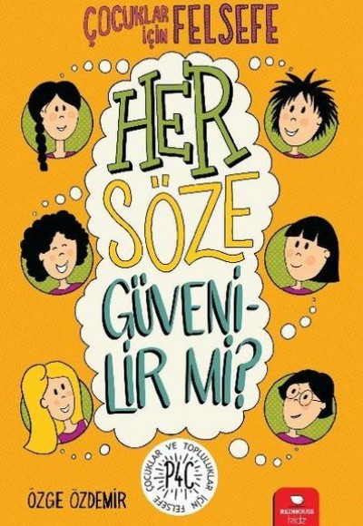 Her Söze Güvenilir mi? - Çocuklar İçin Felsefe Her Söze Güvenilir mi? - Çocuklar İçin Felsefe