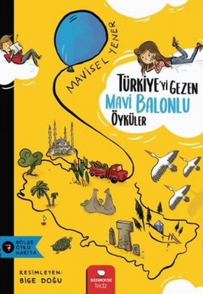Türkiye’yi Gezen Mavi Balonlu Öyküler Türkiye’yi Gezen Mavi Balonlu Öyküler