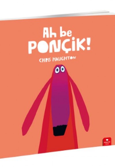 Ah Be Ponçik! Ah Be Ponçik!