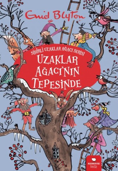 Uzaklar Ağacı'nın Tepesinde - Sihirli Uzaklar Ağacı Serisi Uzaklar Ağacı'nın Tepesinde - Sihirli Uzaklar Ağacı Serisi