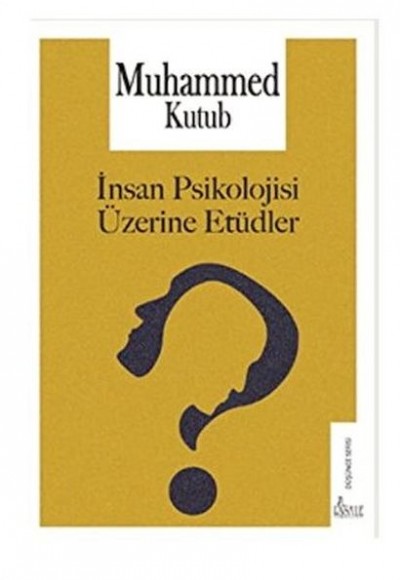 İnsan Psikolojisi Üzerine Etüdler İnsan Psikolojisi Üzerine Etüdler