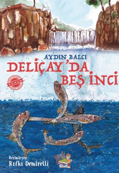 Deliçay'da Beş İnci Deliçay'da Beş İnci