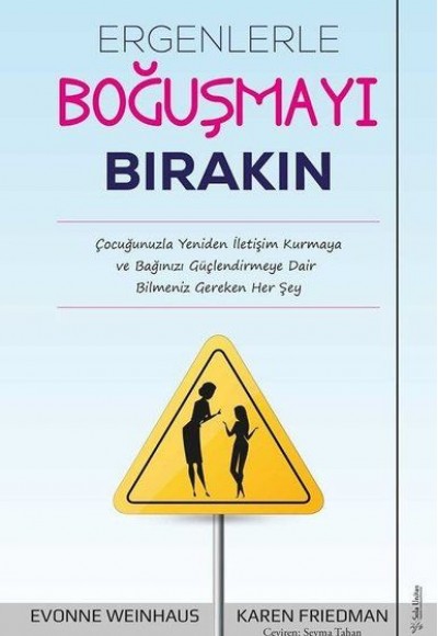 Ergenlerle Boğuşmayı Bırakın Ergenlerle Boğuşmayı Bırakın