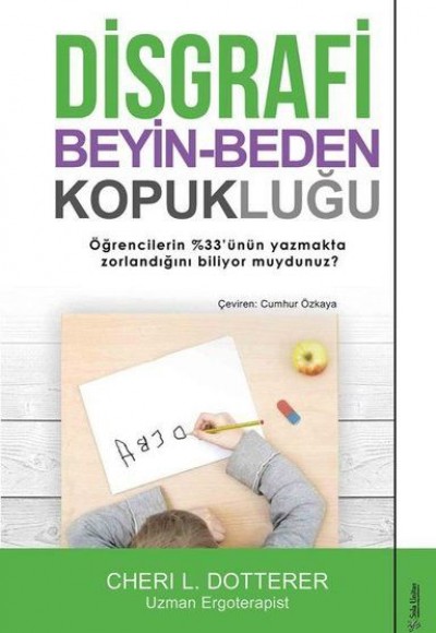 Disgrafi: Beyin-Beden Kopukluğu Disgrafi: Beyin-Beden Kopukluğu