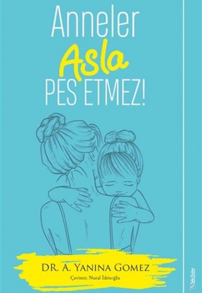 Anneler Asla Pes Etmez! Anneler Asla Pes Etmez!