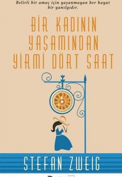 Bir Kadının Yaşamından Yirmi Dört Saat Bir Kadının Yaşamından Yirmi Dört Saat