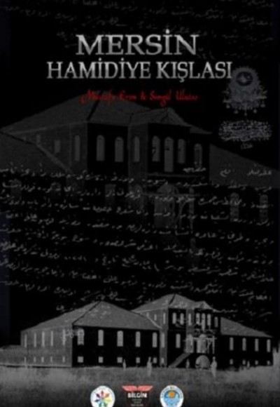 Mersin Hamidiye Kışlası - Ciltli Mersin Hamidiye Kışlası - Ciltli