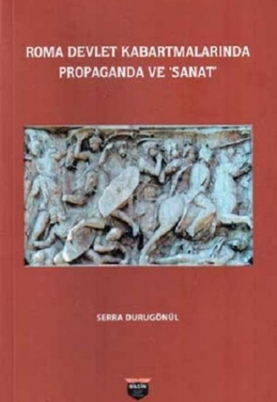 Roma Devlet Kabartmalarında Propaganda Ve Sanat Roma Devlet Kabartmalarında Propaganda Ve Sanat