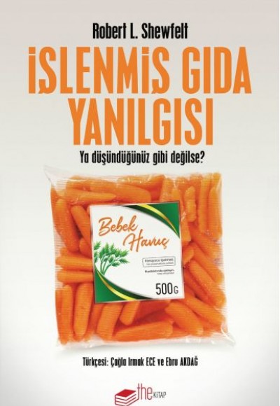 İşlenmiş Gıda Yanılgısı - Ya Düşündüğünüz Gibi Değilse? İşlenmiş Gıda Yanılgısı - Ya Düşündüğünüz Gibi Değilse?