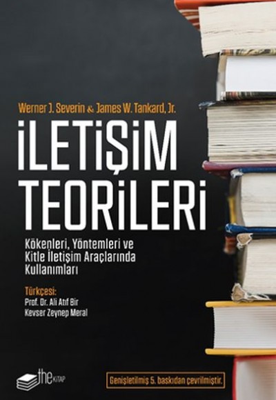 İletişim Teorileri - Kökenleri, Yöntemleri ve Kitle İletişim Araçlarında Kullanımları