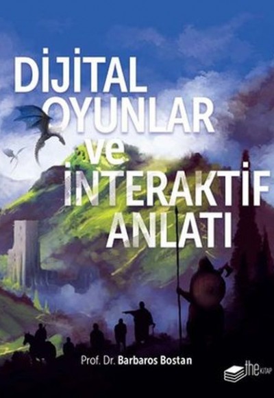 Dijital Oyunlar ve İnteraktif Anlatı Dijital Oyunlar ve İnteraktif Anlatı