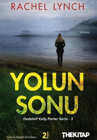 Yolun Sonu - Dedektif Kelly Porter Serisi 3 Yolun Sonu - Dedektif Kelly Porter Serisi 3