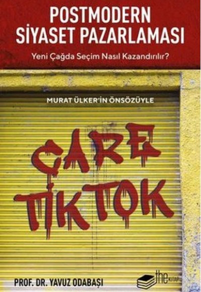 Postmodern Siyaset Pazarlaması Postmodern Siyaset Pazarlaması