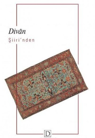 Divân Şiiri’Nden Seçmeler Divân Şiiri’Nden Seçmeler