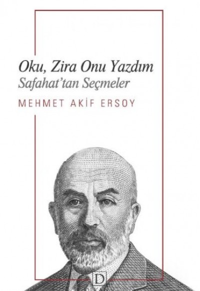 Oku, Zira Onu Yazdım - Safahat’Tan Seçmeler Oku, Zira Onu Yazdım - Safahat’Tan Seçmeler