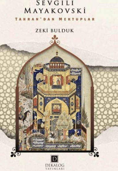 Sevgili Mayakovski Tahran’dan Mektuplar