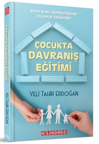 Çocukta Davranış Eğitimi Çocukta Davranış Eğitimi