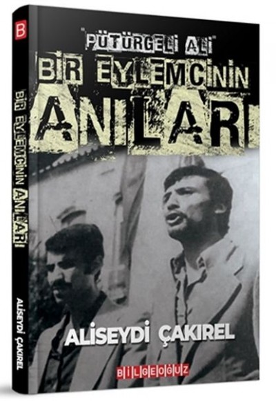 Pütürgeli Ali - Bir Eylemcinin Anıları Pütürgeli Ali - Bir Eylemcinin Anıları